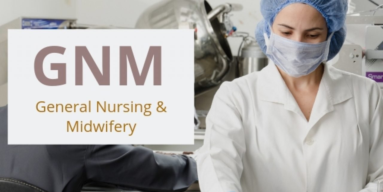 General Nursing and Midwifery (GNM)